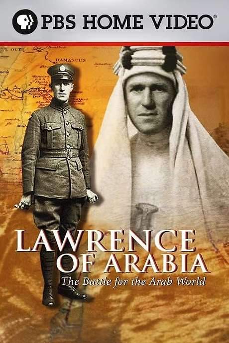 Lawrence of Arabia: The Battle for the Arab World
